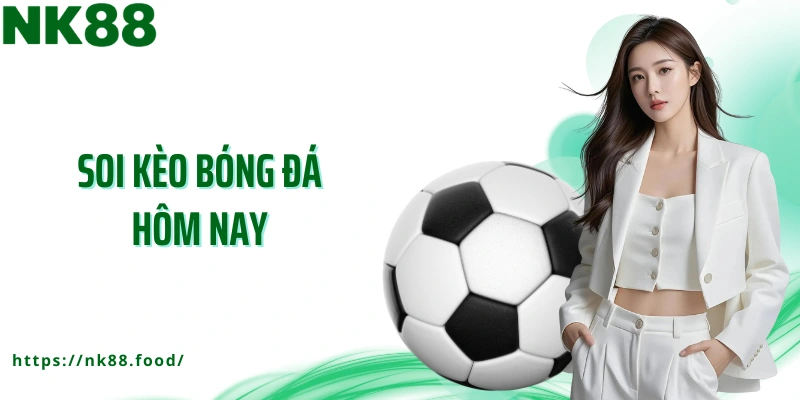 soi kèo bóng đá hôm nay